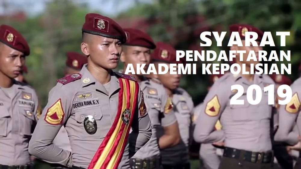 Syarat Pendaftaran Akademi Polisi 2019 - Daftar AKPOL